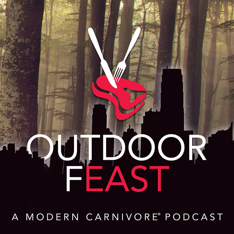 Outdoor Feast Podcast by Modern Carnivore